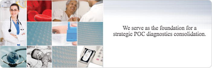 We serve as a foundation for a strategic POC diagnostics consolidation.